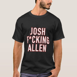Camiseta Josh Fcking Allen Buffalo Football Josh Allen