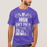 Camiseta JOSH Gift Name Fix It Funny Birthday Dad Idea<br><div class="desc">JOSH Nombre de regalo Fix It Funny Birthday Dad Idea Revisa nuestra selección de camisetas electricistas para lo mejor en piezas únicas o personalizados hechas a mano de nuestras tiendas de ropa.</div>