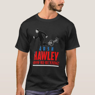 Camiseta Josh Hawley Show Me Running Josh Hawley Sucks
