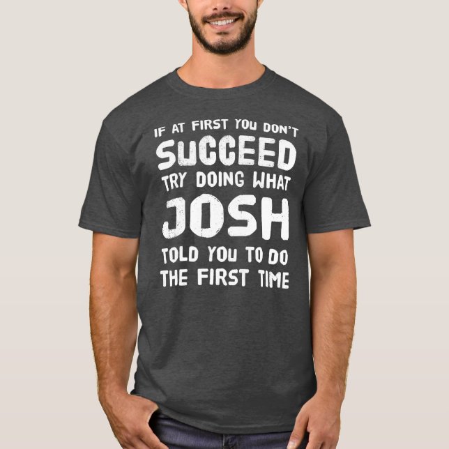 Camiseta Josh Nombre Personalizado Birthday Gift Funny (Anverso)