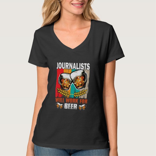 Camiseta Journalists will work for Beer  Journalist (Anverso)