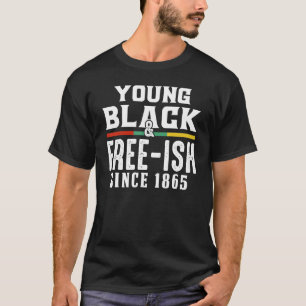 Camiseta Joven negro y libre desde el Día de la Independenc