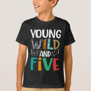 Camiseta Joven salvaje y cinco graciosos Chicas de cumpleañ