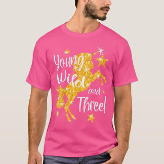 Camiseta Joven Salvaje Y Cumpleaños De Unicornio De Tres 3