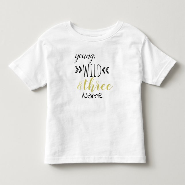 Camiseta joven, salvaje y de tres niños (Anverso)
