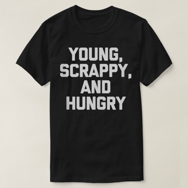 Camiseta Joven, Scrappy y hambriento de decir sarcástico co (Diseño del anverso)