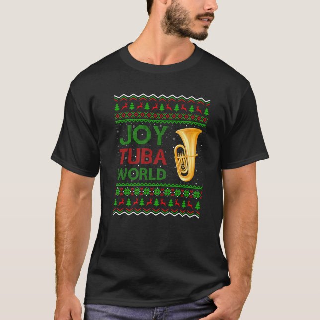 Camiseta Joy Tuba World Music Lover Xmas regalo Tuba Feo Ch (Anverso)