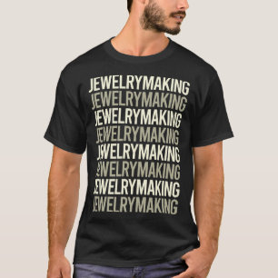 Camiseta Joyería de joyas de texto blanco haciendo joyería
