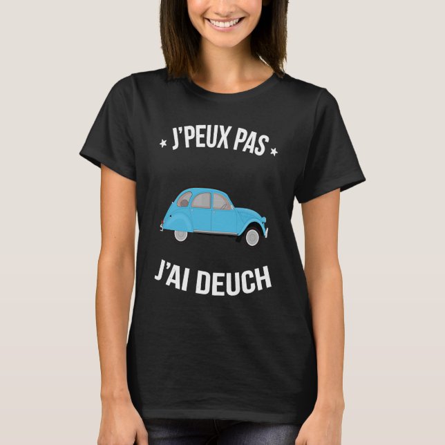 Camiseta J'peux pas j'ai Deuch Les milles excusa el humor (Anverso)