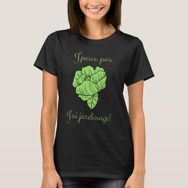 Camiseta J'peux pas, j'ai jardinage (Anverso)