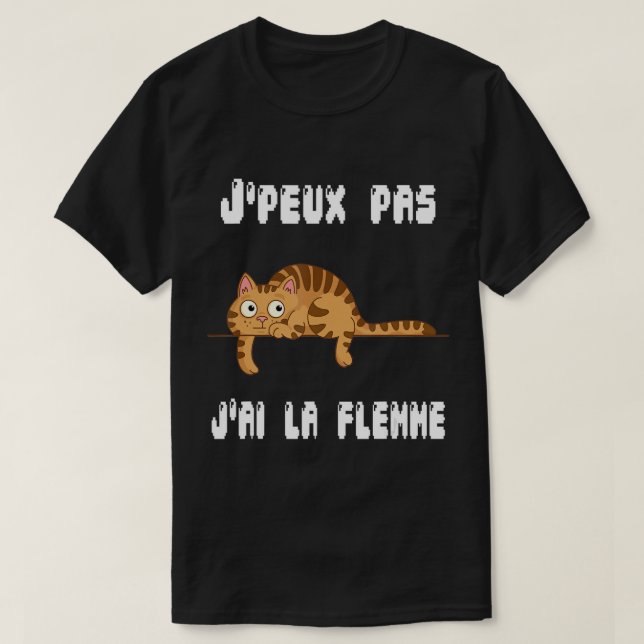 Camiseta J'Peux Pas J'ai La Flemme Humor Gift Sarcasm T-Shi (Diseño del anverso)