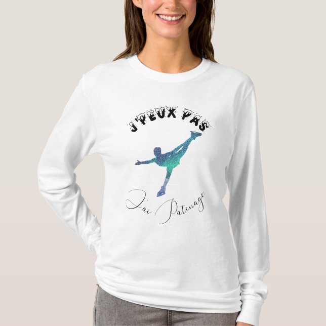 Camiseta  j'peux pas j'ai patinage (Anverso)