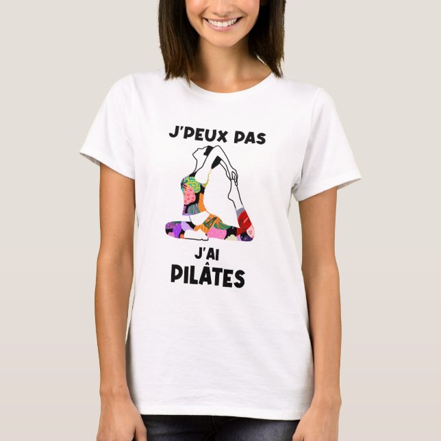 Camiseta J'peux pas , j'ai pilates (Anverso)