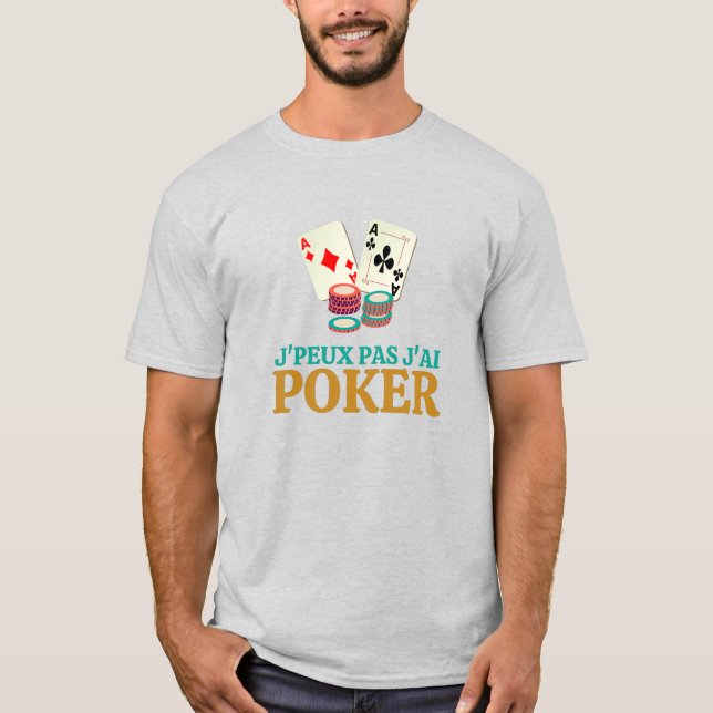 Camiseta J'peux pas , j'ai poker (Anverso)
