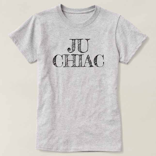 Camiseta Ju Chiac I am Chiac Acadian (Diseño del anverso)