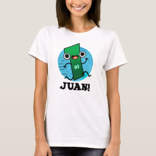 Camiseta Juan Funny Mexican Number One Pun