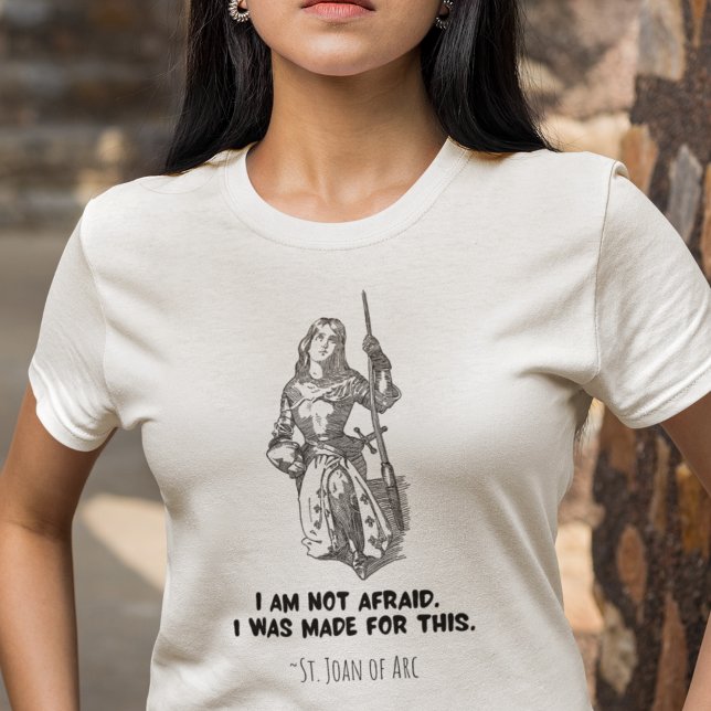 Camiseta Juana de san Arco Católico No tengo miedo de la co (St. Joan of Arc's quote "I am not afraid, I was made for this" can be inspiring and empowering.)