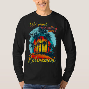 Camiseta Jubilación 2022 Encontramos Nuestra Llamada Hu De