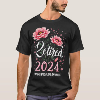 Camiseta Jubilación 2024 Mujeres Jubiladas 2024 No Es Mi Pr