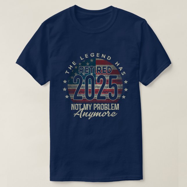 Camiseta Jubilación 2025 Ya No Es Mi Problema (Diseño del anverso)