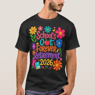 Camiseta Jubilación 2026 Jubilado Escuelas Fuera Para Siemp