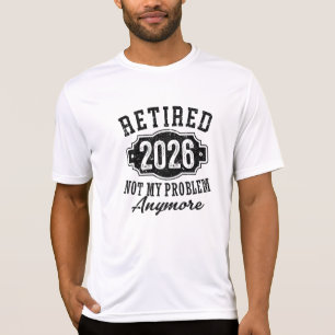 Camiseta Jubilación 2026 Ya No Es Mi Problema Divertido