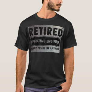 Camiseta Jubilación de Ingeniero Operativo Retirada No Es M