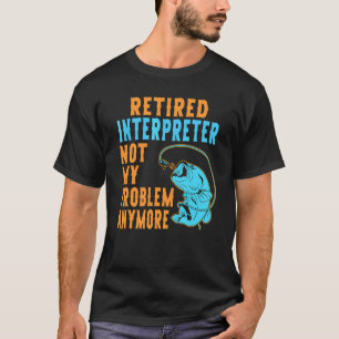 Camiseta Jubilación de Jubilación de Pesca de Intérprete Ju