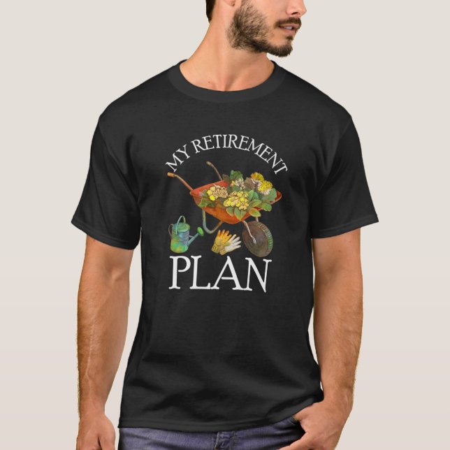 Camiseta Jubilación de mi plan de retiro Jardines de Humor  (Anverso)