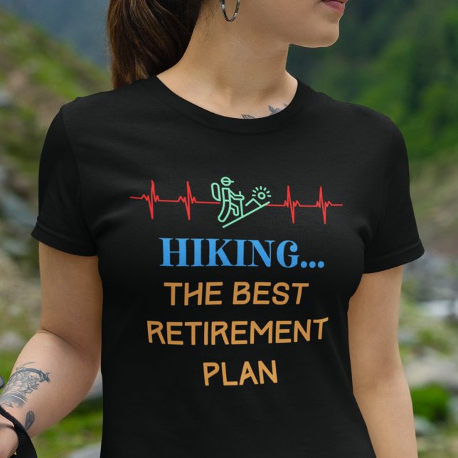 Camiseta Jubilación de Senderismo (Hiking The Best Retirement Plan T-Shirt)