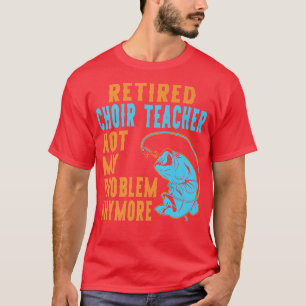 Camiseta Jubilación del maestro de pesca del coro retirado