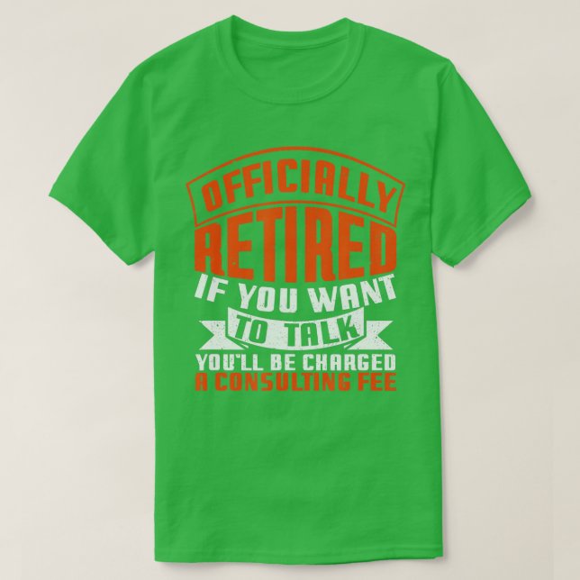 Camiseta Jubilación divertida a cargo de consultor retirado (Diseño del anverso)