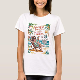 Camiseta Jubilación Divertida - ¡Adiós Tensión, Hola Pensió