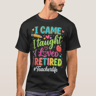 Camiseta Jubilación Divertida Vine Enseñar Amé Me