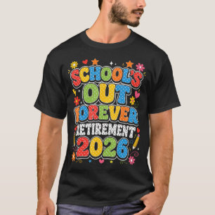 Camiseta Jubilación Escuelas Fuera por Siempre 2026 Jubilad