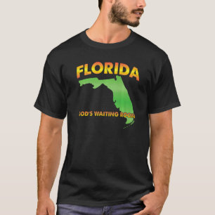 Camiseta Jubilación Florida La sala de espera de Dios de lo