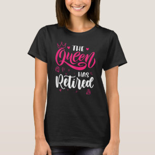 Camiseta Jubilación Guay Para Mujeres Retiradas Reina Ha