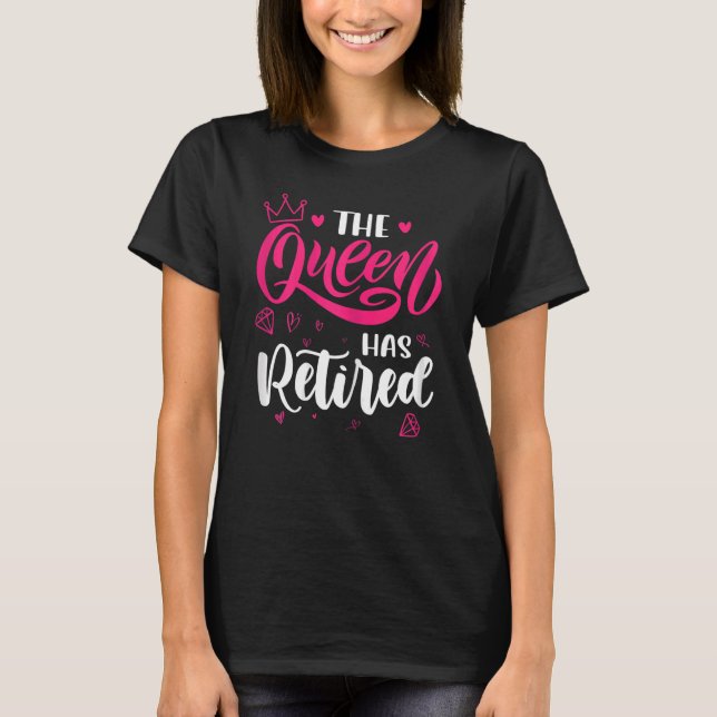 Camiseta Jubilación Guay Para Mujeres Retiradas Reina Ha (Anverso)