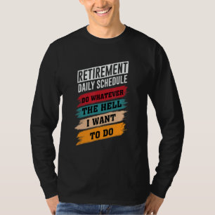 Camiseta Jubilación Jubilación Hacer Lo Que Quiera
