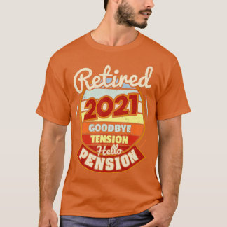 Camiseta Jubilación Jubilado 2021 Adiós Tensión Hola Pens