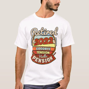 Camiseta Jubilación Jubilado 2022 Adiós Tensión Hola Pens
