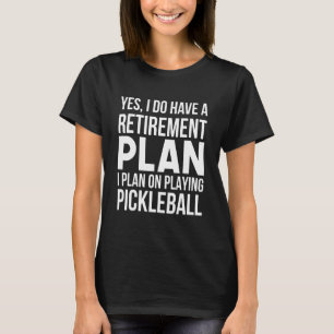 Camiseta Jubilación Jugando Pickleball Retirado