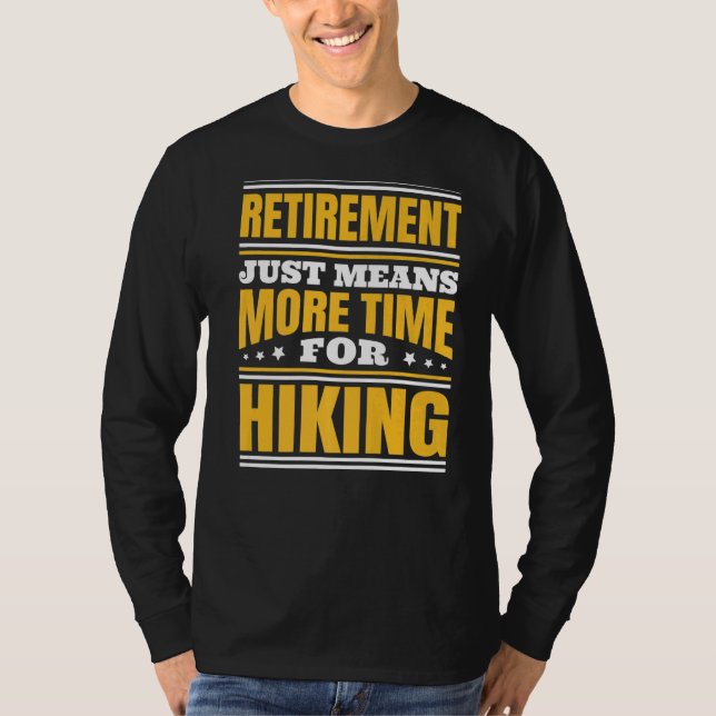 Camiseta Jubilación Más Tiempo Para Senderismo (Anverso)