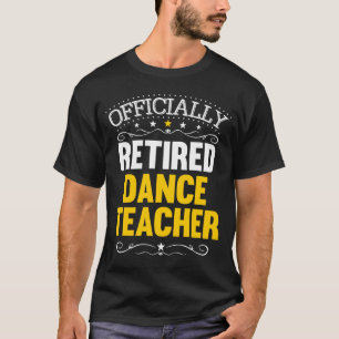 Camiseta Jubilación para profesores de danza retirados