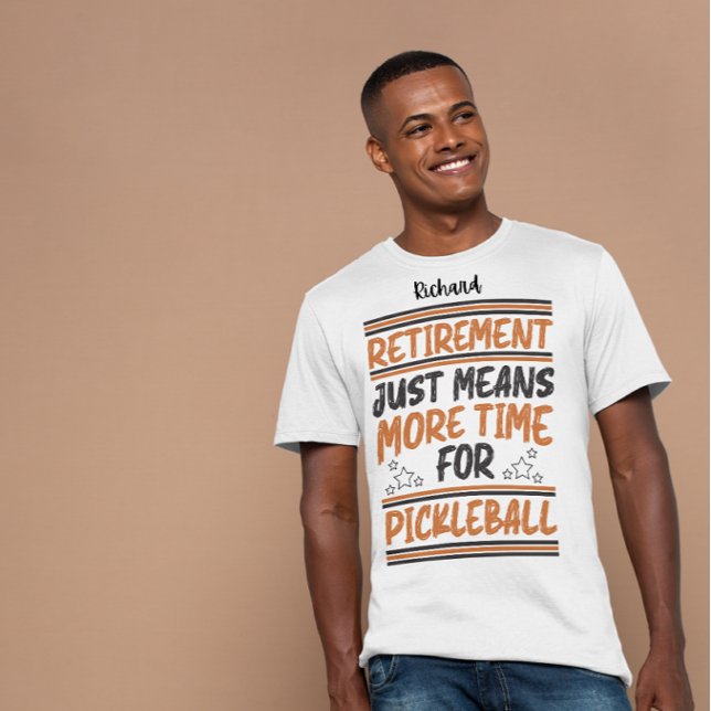 Camiseta Jubilación significa más tiempo para el pickleball (Subido por el creador)