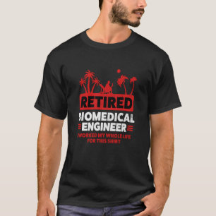 Camiseta Jubilación Trabajó toda mi vida Biomédica retirada