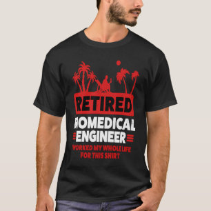Camiseta Jubilación Trabajó toda mi vida Biomédica retirada