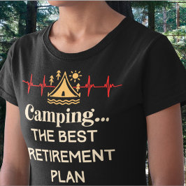 Camiseta Jubilación y camping Unisex TShirts