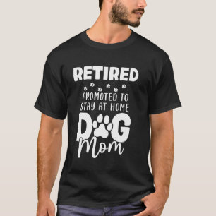 Camiseta Jubilada Ascendida A Madre Perro En Casa Divertido