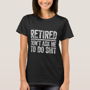 Camiseta Jubiladas No Me Pidan Hacer Shi Mujeres Jubilación
